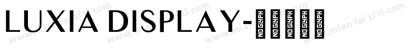 Luxia Display字体转换